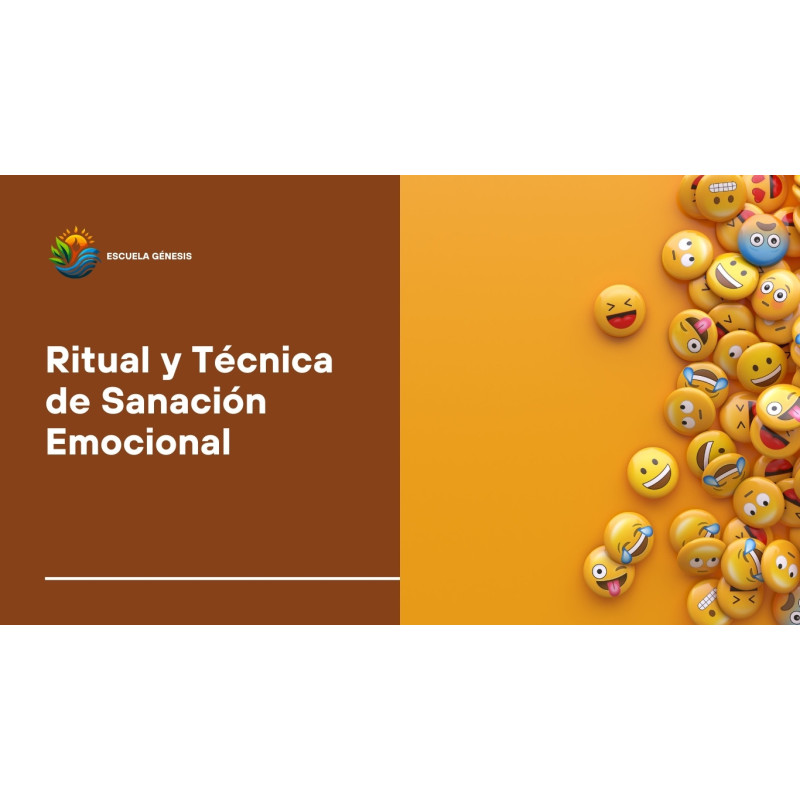 Ritual y Técnica de Sanación Emocional - Escuela Génesis: Curso de Sanación y Autoconocimiento