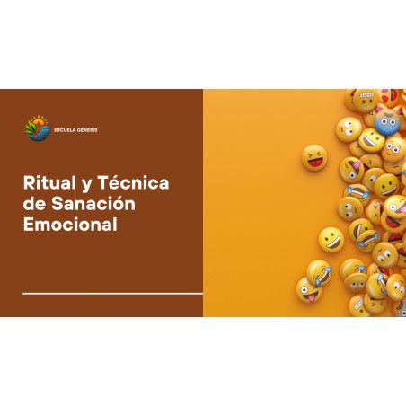 Ritual y Técnica de Sanación Emocional - Escuela Génesis: Curso de Sanación y Autoconocimiento